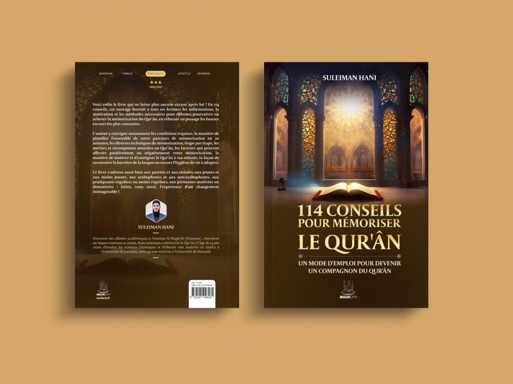114 conseils pour mémoriser le Qur’ân – Un mode d’emploi pour devenir un compagnon du Qur’ân