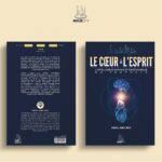 Le cœur à l’esprit – L’intelligence morale et émotionnelle du Prophète ﷺ